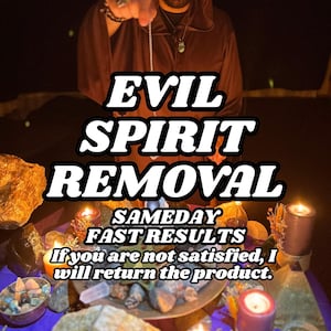 Puede incluir: Imagen con el texto "EVIL SPIRIT REMOVAL" en letras blancas grandes con un contorno negro. Debajo del texto principal están las palabras "SAMEDAY FAST RESULTS" y una garantía. La imagen tiene un fondo oscuro con velas y cristales.