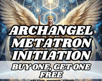 Archangel Metatron Initiation Ritual , Psychic Activation , Psychic Attunement , Spiritual Attunement , Angel Attunement, Archangel Ritual
