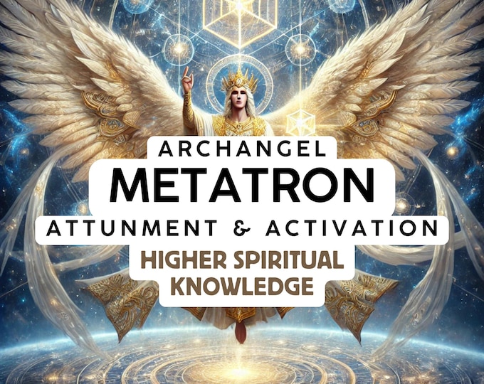 Archangel Metatron Attunement & Activation