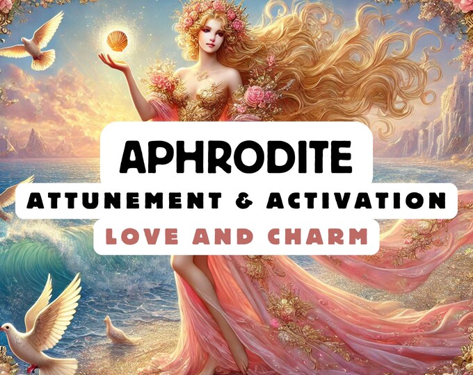 Aphrodite Attunement & Activation , Spiritual Attunement, Cosmic Awakening , spiritual awakening, Love attunement, Charm