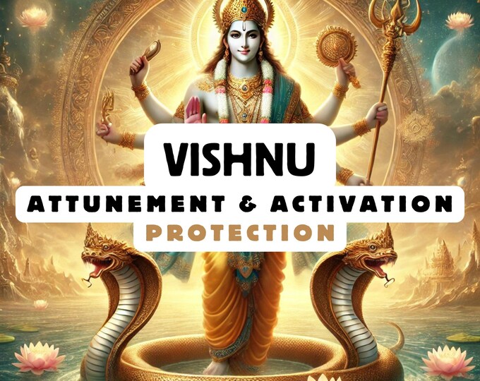 Vishnu Attunement & Activation , Spiritual Attunement, Cosmic Awakening , spiritual awakening,divine attunement, spiritual protection