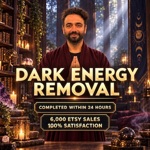 May include: A person in a dark red robe with hands pressed together in front of a library background. Text reads: DARK ENERGY REMOVAL, COMPLETED WITHIN 24 HOURS, 6,000 ETSY SALES, 100% SATISFACTION. The scene includes candles, books, and crystals.