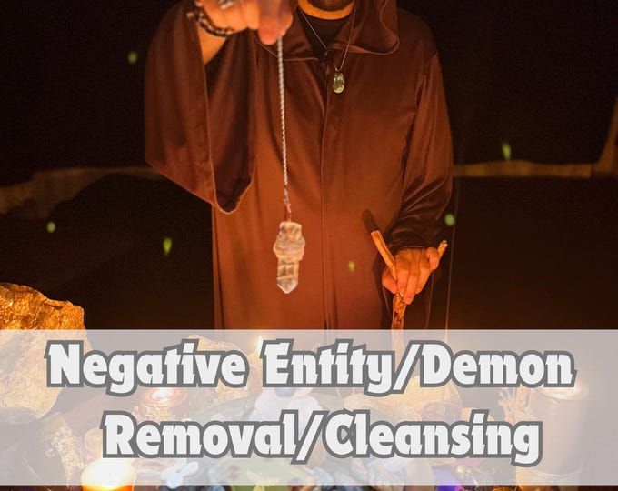 Negative Entitiy Removal, Demon Removal, Evil Spirit Removal , Negative Energy Removal,Same Day, Fast, Spiritual Cleansing,Psychic Cleansing