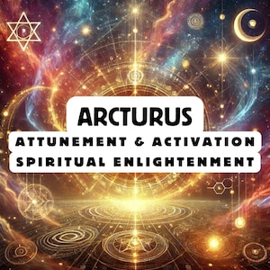 Arcturus Attunement, Activation ,Astrology attunement