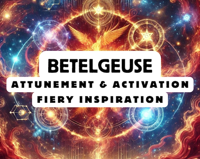 Betelgeuse Attunement, Activation ,Astrology attunement