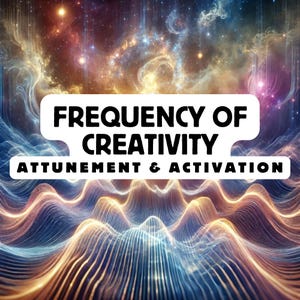 Frequenz der Kreativität, Einstimmung & Aktivierung, Spirituelles Erwachen, Spirituelle Einstimmung, Heilige Einstimmung, Göttliche Einstimmung