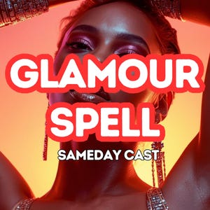 May include: Image featuring the text "GLAMOUR SPELL" in red, with "SAMEDAY CAST" below. The image has a woman with pink eyeshadow and a gradient orange and yellow background.