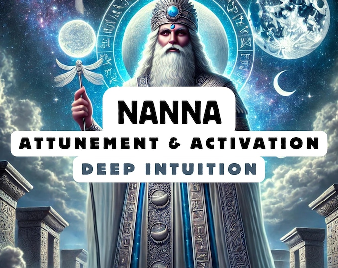 Nanna Attunement & Activation , Spiritual Attunement, Cosmic Awakening , spiritual awakening,divine attunement