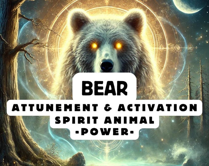 Bear Spirit Animal Attunement, Activation