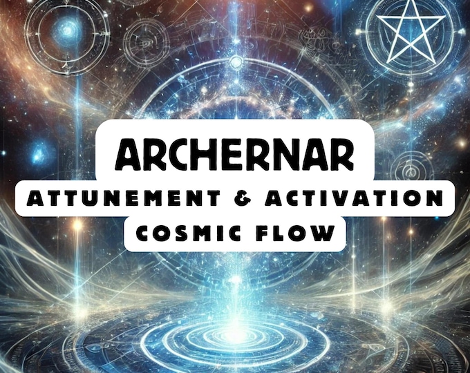 Archernar Attunement, Activation ,Astrology attunement