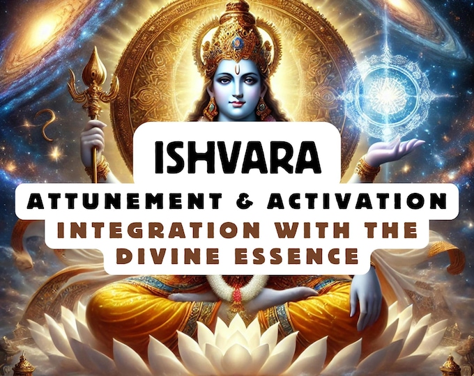 Ishvara Attunement & Activation , Spiritual Attunement, Cosmic Awakening , spiritual awakening,divine attunement