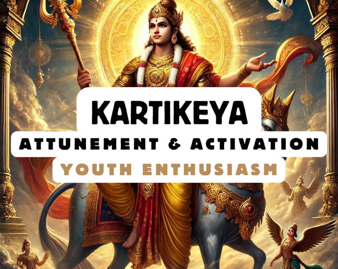 Kartikeya Attunement & Activation , Spiritual Attunement, Cosmic Awakening , spiritual awakening,divine attunement