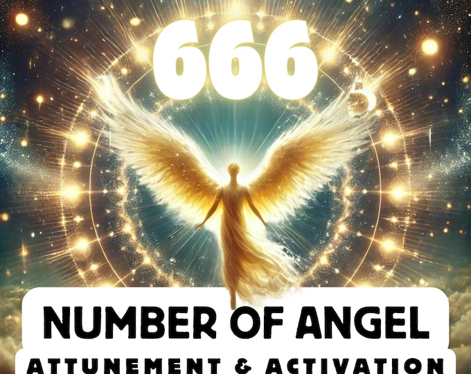 Angel number "666" Attunement & Activation , Spiritual Attunement, Cosmic Awakening , spiritual awakening,divine attunement