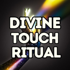 May include: An image with the words "DIVINE TOUCH RITUAL" in large, bold, white letters with a black outline. The background is a dark gray with a hand-like shape emitting colorful light.