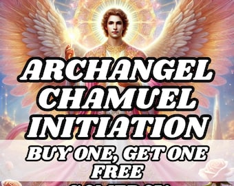 Archangel Chamuel Initiation Ritual , Psychic Activation , Psychic Attunement , Spiritual Attunement , Angel Attunement, Archangel Ritual