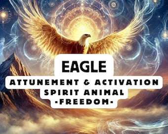 Eagle Spirit Animal Attunement, Activation