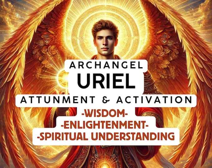 Archangel Uriel Attunement & Activation