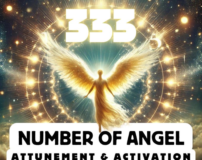 Angel Number "333" Attunement & Activation , Spiritual Attunement, Cosmic Awakening , spiritual awakening,divine attunement