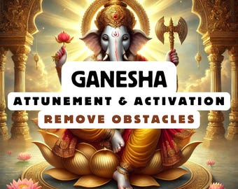 Ganesha Attunement & Activation , Spiritual Attunement, Cosmic Awakening , spiritual awakening,divine attunement