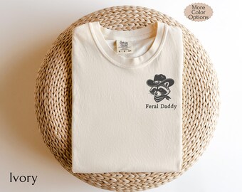 Daddy feral Shirt, funny Shirt For Dad, shirt feral Family, Shirt For daddy feral Birthday Party, Dad Shirt raccoon, Tee Matching Family