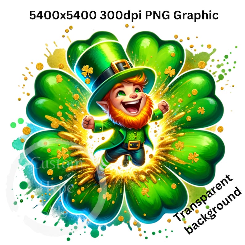 May include: A cartoon leprechaun wearing a green hat and green suit jumps out of a four-leaf clover with gold glitter. The background is white with gold and green splatters.