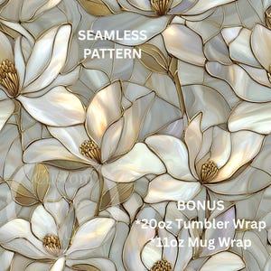 May include: Seamless pattern featuring large, stylized white magnolia flowers with gold accents and a light gray background. The image includes the text "SEAMLESS PATTERN" and "BONUS *20oz Tumbler Wrap *11oz Mug Wrap".