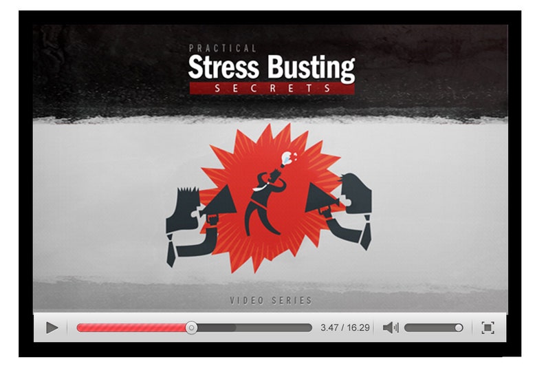 May include: A red and white illustration of a person being overwhelmed by two megaphones. The text "PRACTICAL Stress Busting SECRETS VIDEO SERIES" is above the illustration.