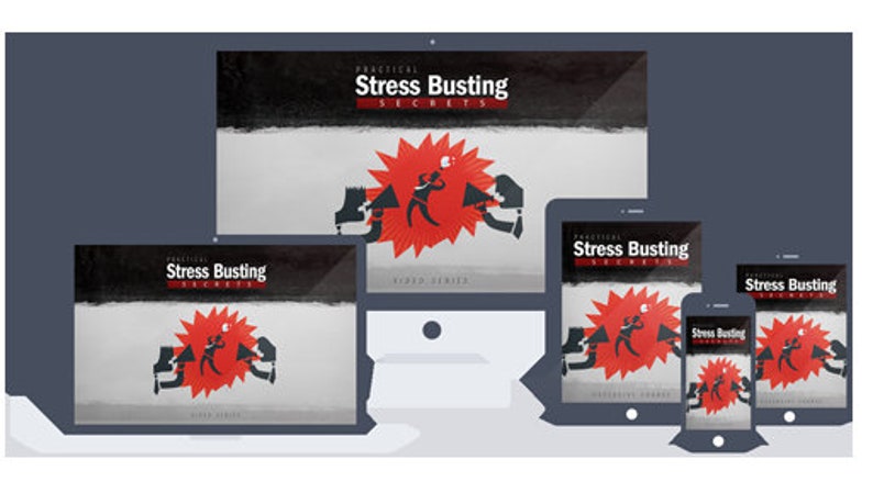 May include: A computer screen, tablet, and phone all display the same image. The image is a black and white background with a red starburst in the center. The starburst has a black silhouette of a person holding a megaphone. The text "Practical Stress Busting Secrets" is displayed above the starburst. The text "Video Series" is displayed below the starburst.