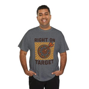 Right on Target Tee, Unisex Cotton T-Shirt, Perfect Gift for Gamers, Motivational Apparel, Casual Wear, Birthday Gift