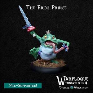May include: A green frog figurine wearing a small silver crown, holding a red and white mushroom sword, and extending a long pink tongue. The text reads THE FROG PRINCE, WARPLOQUE MINIATURES DIGITAL WORKSHOP, and PRE-SUPPORTED.