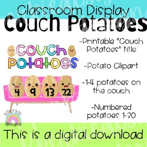 May include: A digital download classroom display featuring the words "Couch Potatoes" in a playful font. The design includes cartoon potatoes on a pink couch, numbered 4, 9, 13, and 22. The text also includes "Potato Clipart" and "Numbered potatoes 1-30".