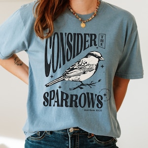 Consider the Sparrows | Christian Shirts Women, Gifts for Her, Bible Verse Shirt, Simple Christian, Christian Gift