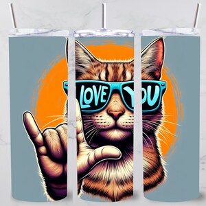 ASL ily Tumbler Wrap amerikanische Gebärdensprache Katze Sonnenbrille ily 20 Unzen Skinny Sublimation Design PNG Sofortiger digitaler DOWNLOAD Nur ich liebe dich