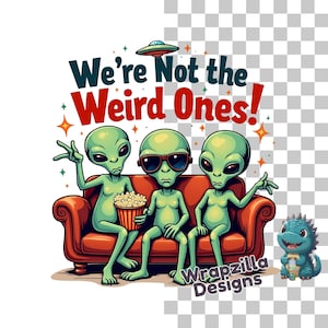 Funny Alien Clipart PNG, Aliens Are Weird People Are Worse Sublimation Design, UFO Humor Digital Download for Stickers and T-Shirts