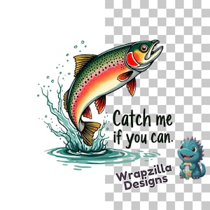 Pêche PNG pour chemises, Clipart drôle de truite arc-en-ciel, fichier numérique Catch me if you can, pêcheur Sublimation Design, tasse de poisson PNG