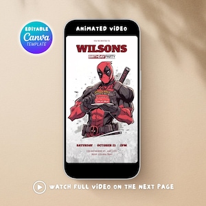 May include: A smartphone displays a Deadpool-themed birthday party invitation. The invitation features a red and black illustration of Deadpool holding a cake. Text includes "Wilsons Birthday Party", date, time, and RSVP information. The top reads "Animated Video".