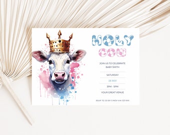May include: A baby shower invitation with a watercolor illustration of a cow wearing a gold crown. The text "HOLY COW" is written in blue and pink letters with cow spots. The invitation includes the text "Join us to celebrate Baby Smith, Saturday, 28 Nov, 3PM - 5PM, Your Great Venue, RSVP to 20 by 5 Nov via 123 456".