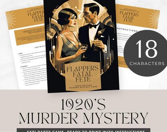 May include: A printable 1920's murder mystery party game called "Flappers Fatal Fete" with 18 characters. The game features a vintage illustration of a man and woman in 1920's attire.