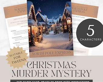 May include: A printable Christmas murder mystery party game for tweens. The game is called "North Pole Express: A North Pole Murder Mystery". The game features a snowy scene with a village of houses decorated with Christmas lights. The text "5 Characters" is in a circle on the right side of the image.