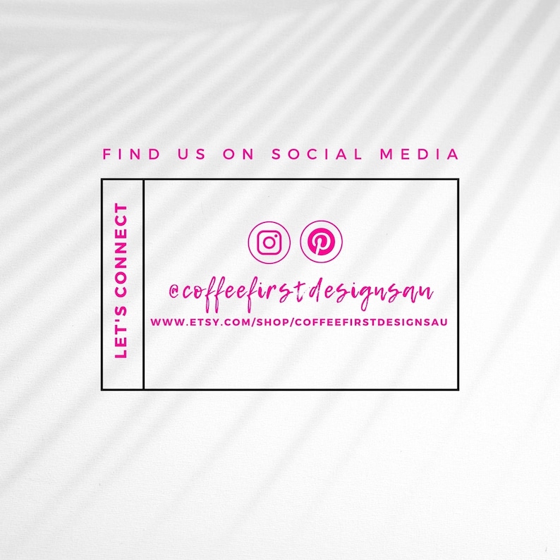 K&ouml;nnte beinhalten: Schwarzwei&szlig;es Grafik mit dem Text "LET'S CONNECT" auf der linken Seite und dem Text "FIND US ON SOCIAL MEDIA" oben. Der Text "@coffeefirstdesignsau" und "WWW.ETSY.COM/SHOP/COFFEEFIRSTDESIGNSAU" sind zentriert unter den Instagram- und Pinterest-Symbolen.