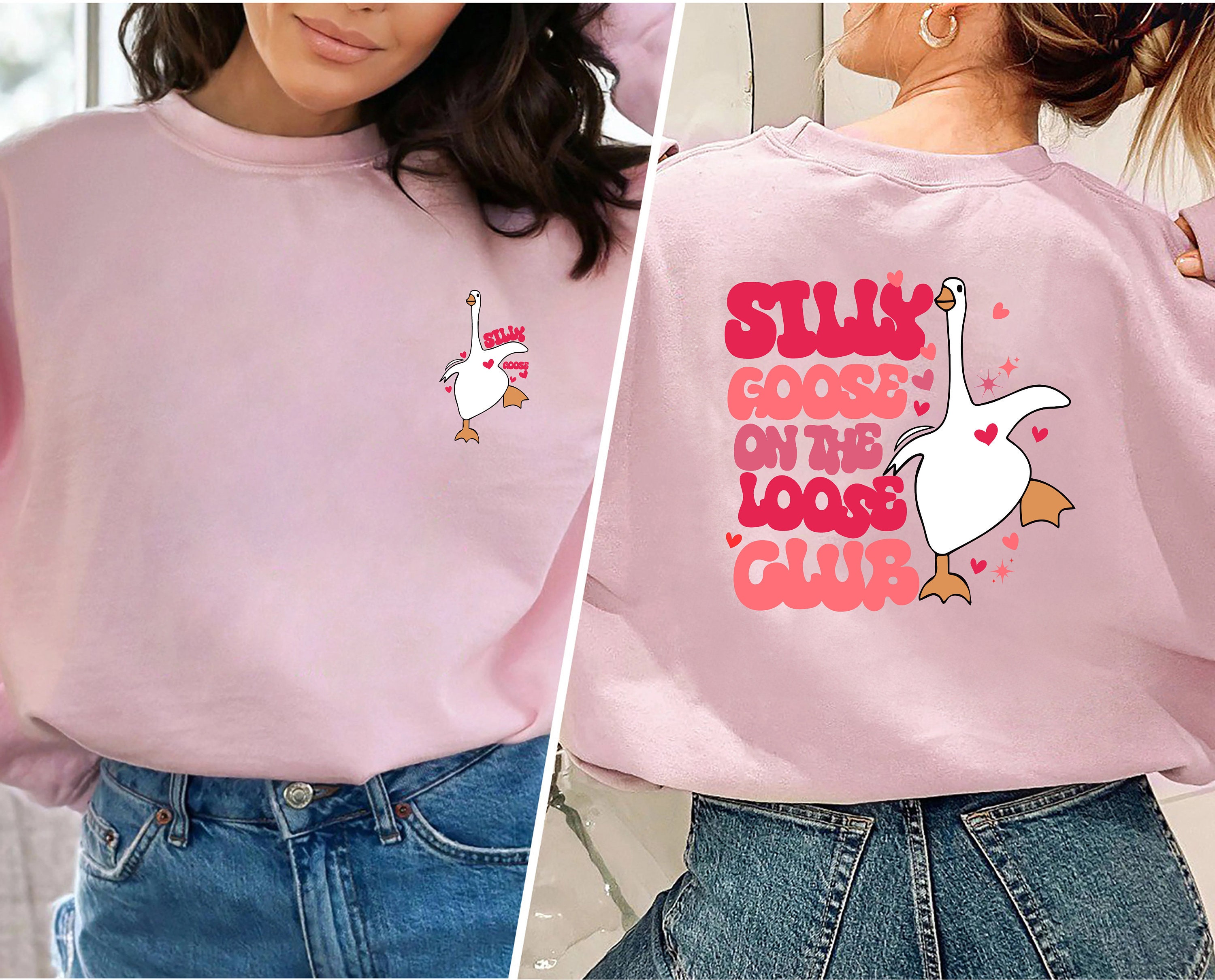 Silly Goose On the Loose Double Sided Sweatshirts