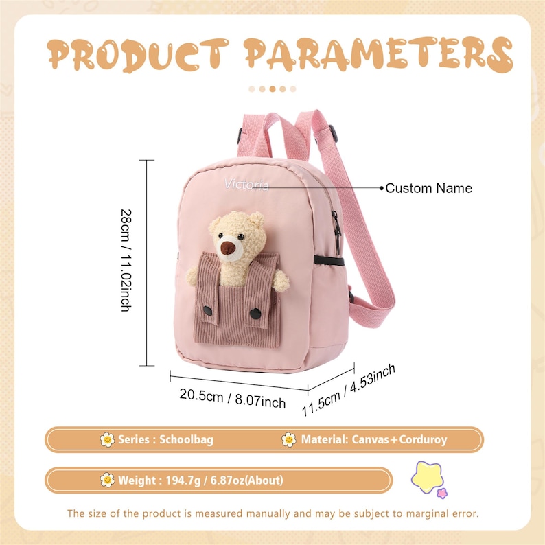 May include: A light pink backpack featuring a plush teddy bear in a brown corduroy pocket. The bag has adjustable straps and measures 11.02 inches in height, 8.07 inches in width, and 4.53 inches in depth. It weighs approximately 6.87 ounces.
