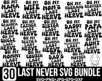 Last Nerve SVG Bundle: Funny Family Svg, Baby Daddy's Svg, Wife nerve Svg, Mama Nerve Svg, Retro Wife Svg, Somebody's Svg, Pocket for Cricut