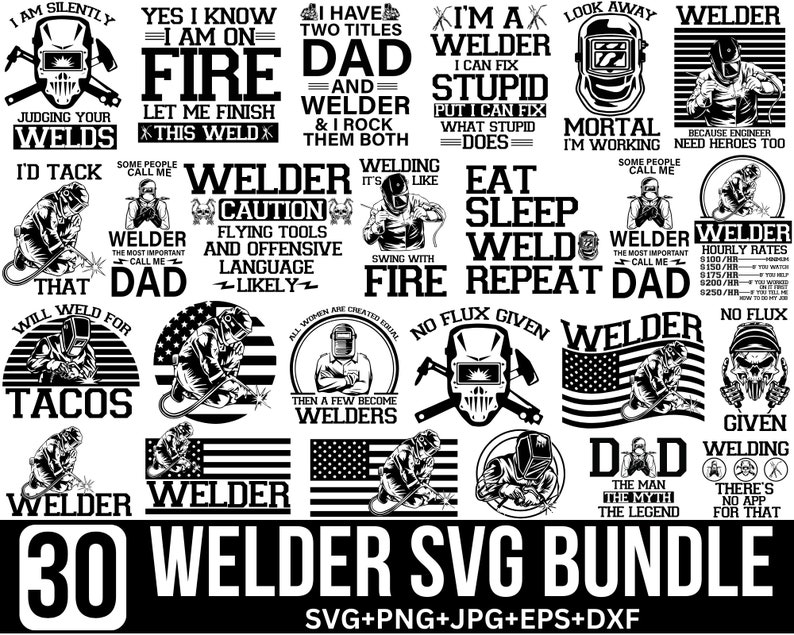 Puede incluir: Un paquete digital de dise&ntilde;o gr&aacute;fico en blanco y negro de 30 archivos SVG con ilustraciones y texto sobre el tema de la soldadura. El texto incluye frases como "Soy soldador", "Puedo arreglar lo est&uacute;pido", "Soldador pap&aacute;" y "Precauci&oacute;n al soldar".