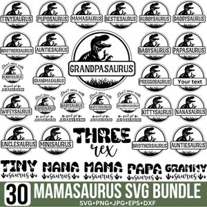 May include: A set of 30 black and white dinosaur-themed SVG cut files. The designs feature various dinosaurs with text such as "Mama-saurus", "Papa-saurus", "Tiny-saurus", and "Three Rex". The text "30 Mama-saurus SVG Bundle" is at the bottom of the image.