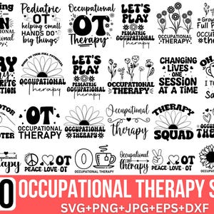 May include: A set of 30 black and white occupational therapy SVG designs. The designs feature various text phrases, including "Occupational Therapy", "Let's Play", "Fine Motor Promoter", and "Peace Love OT".