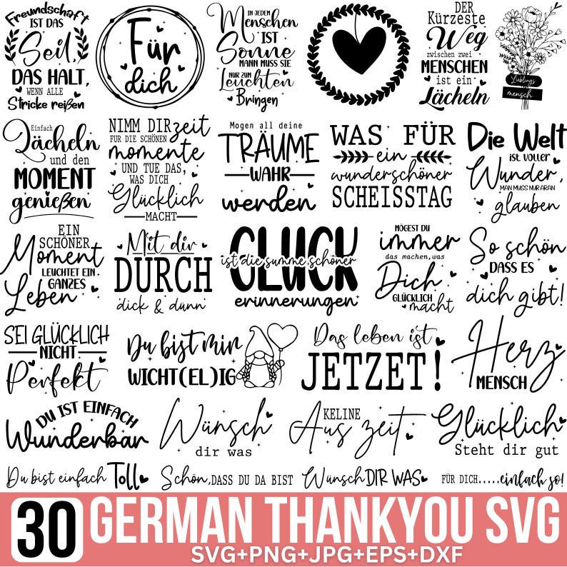 May include: A collection of 30 German Thank You SVG designs in black script. The designs include phrases like "F&uuml;r dich" and "Gl&uuml;ck", along with floral and heart illustrations. The bottom of the image has the text "30 GERMAN THANKYOU SVG" in a red rectangle.