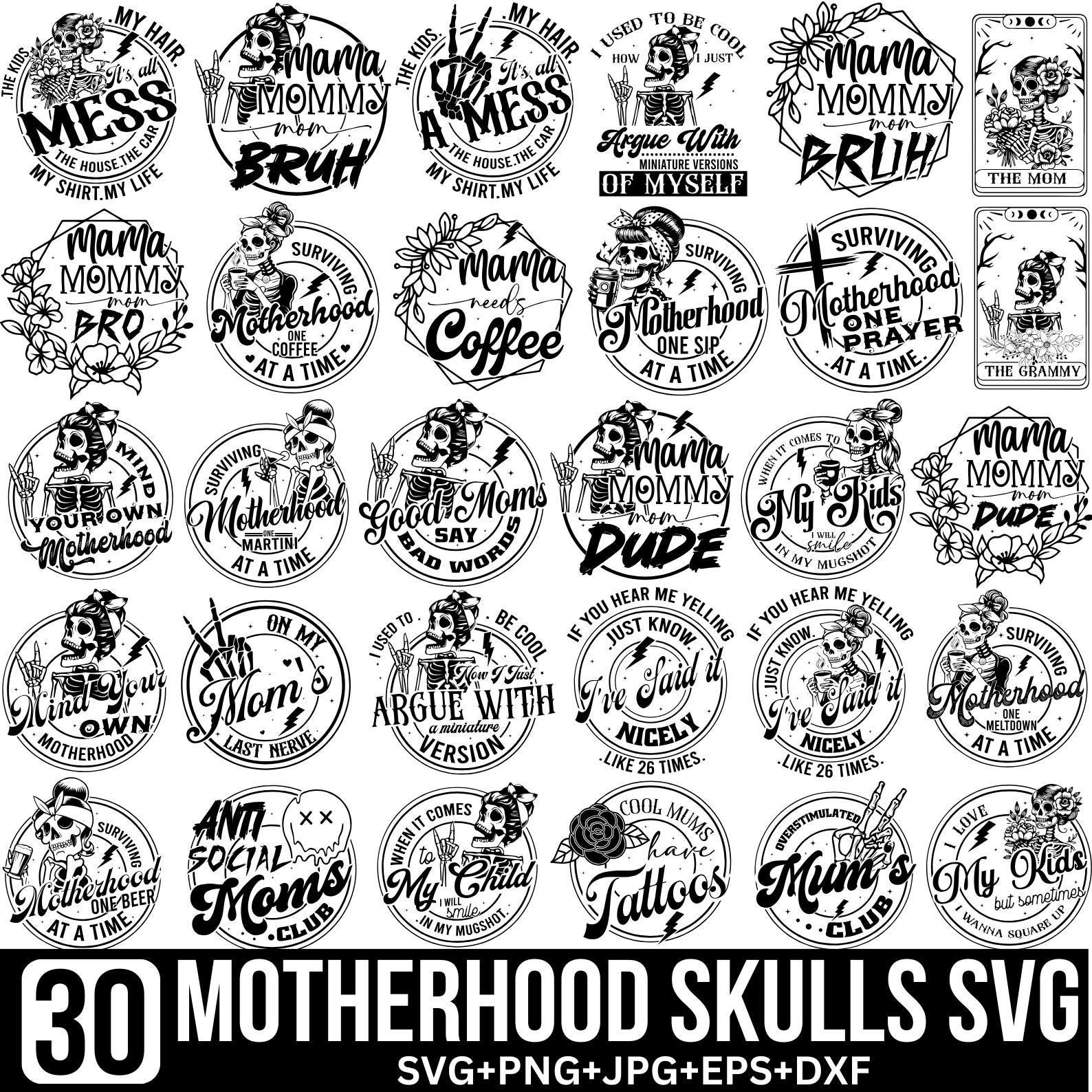 Motherhood skulls Svg Bundle, Skeleton Svg, Sassy Svg, Funny motherhood Svg, Sarcastic mom Svg, Motherhood Png, files For Cricut, Silhouette