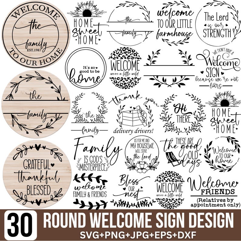 May include: A set of 30 round welcome sign designs featuring various phrases and images, including wreaths, hearts, sunflowers, and animal prints. The designs are in black and white and are perfect for creating custom welcome signs for your home or business.