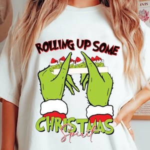Rolling Up Some Christmas Spirit Png, Merry Grinchmas Png, Santa Png, Christmas Character Png, Merry Christmas Png, Trendy Christmas
